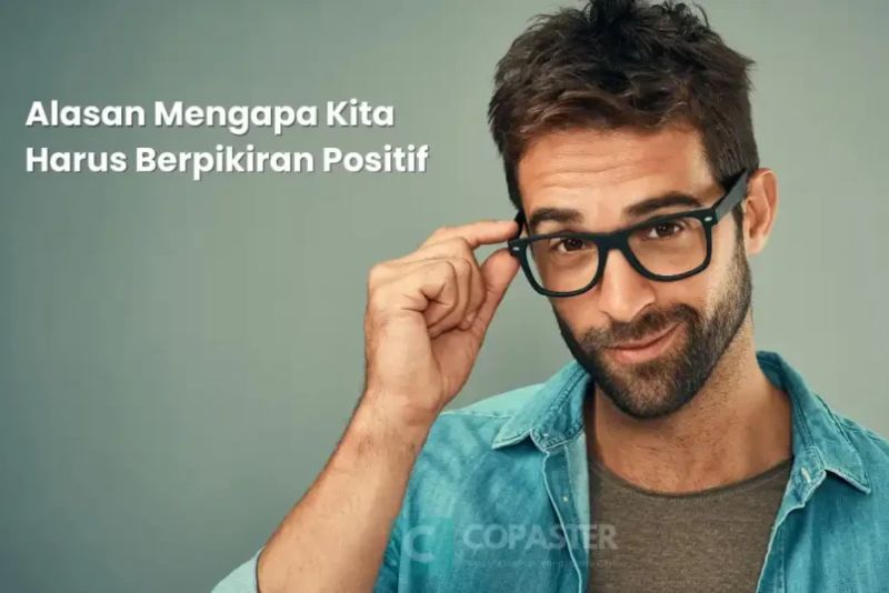 Kekuatan Positif: Mengapa Pikiran Baik Mempengaruhi Hidup Anda