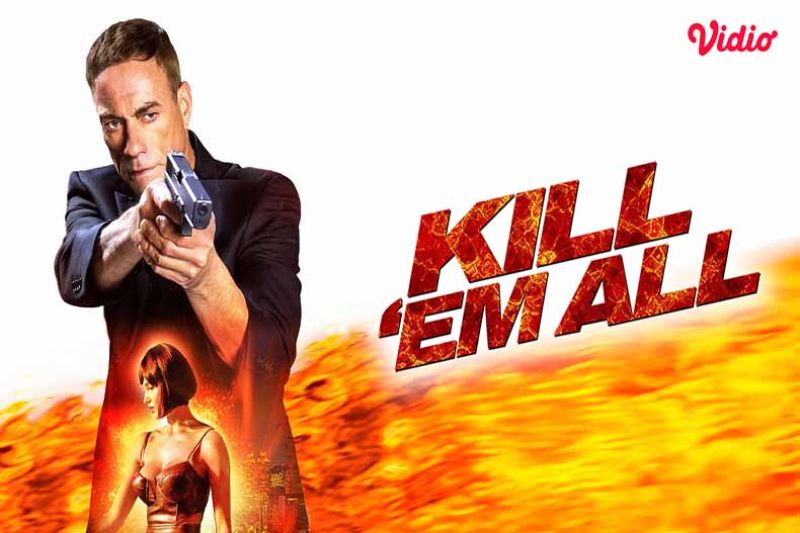 Film Kill ’Em All (2017), Sinopsis Kill ’Em All (2017), Film Aksi, Fakta Menarik Kill ’Em All (2017), Referensi Film