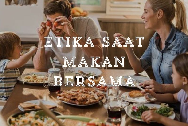 Adab Saat Makan Bersama