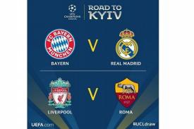 Ini Hasil Drawing Semifinal Champions, Liverpool vs AS Roma, Real Madrid vs Bayern Munchen
