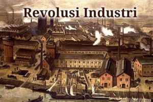 Revolusi Industri: Mengubah Lanskap Ekonomi Global