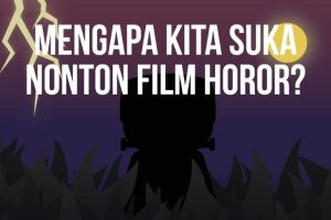 Mengapa Kita Menyukai Ketakutan?