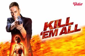 Film Kill ’Em All (2017), Sinopsis Kill ’Em All (2017), Film Aksi, Fakta Menarik Kill ’Em All (2017), Referensi Film