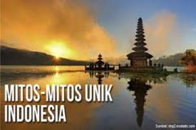 Beberapa Mitos Unik Indonesia