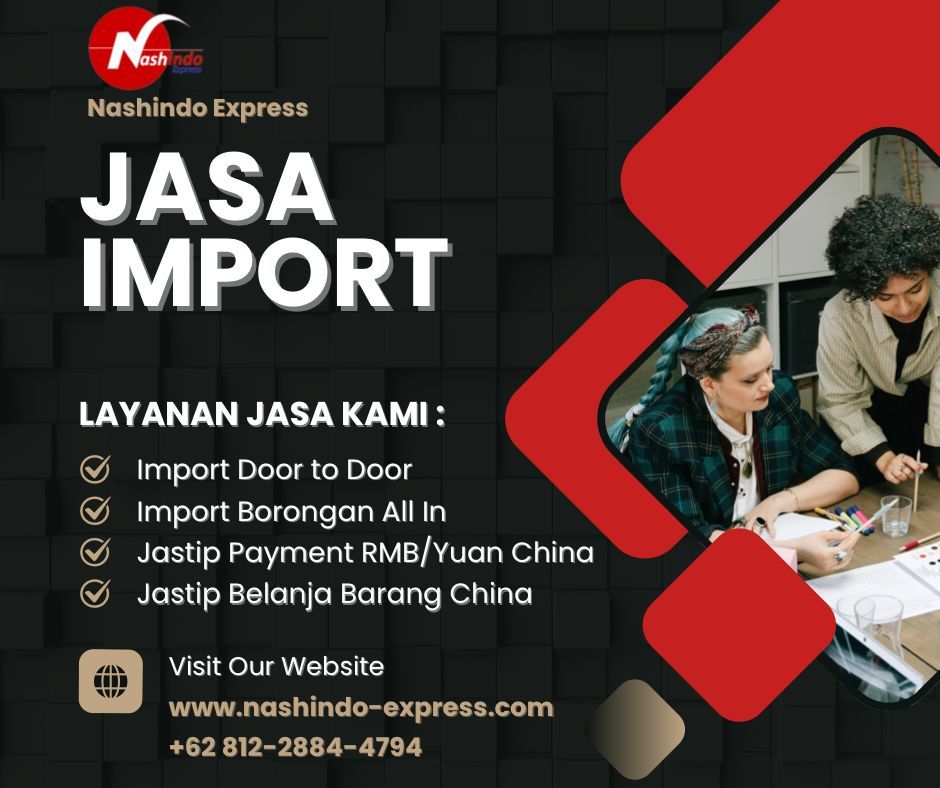 Jasa Import Borongan All-In, Door To Door